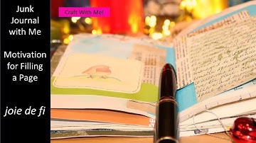 Junk Journal With Me | Motivation For Filling A Page