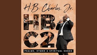 Video thumbnail of "H. B. Charles Jr. - He Cares"