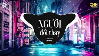 Người Đổi Thay (Mee Remix) - Cao Nam Thành| Đừng Bắt Anh Phải Nhìn Em Đang Cùng Ai Vui Tay Trong Tay