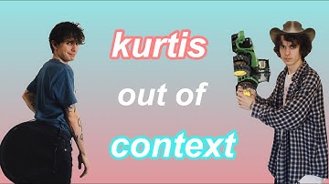 kurtis conner out of context