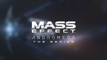 Mass Effect Andromeda - The Series (Opening Intro)
