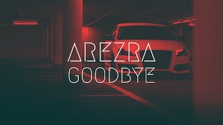 Arezra - Goodbye Bassboost Extended Remix