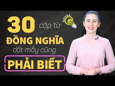 Video 30 CẶP TÍNH TỪ ĐỒNG NGHĨA THÔNG DỤNG NHẤT TRONG TIẾNG... - youtube