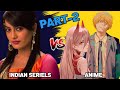 Anime  vs indian seriels part2  saiyanflash