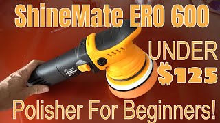 Beginner Detailer ? Car Enthusiast? This Polisher May Be For You! ShineMate ERO 600 G2 Polisher!