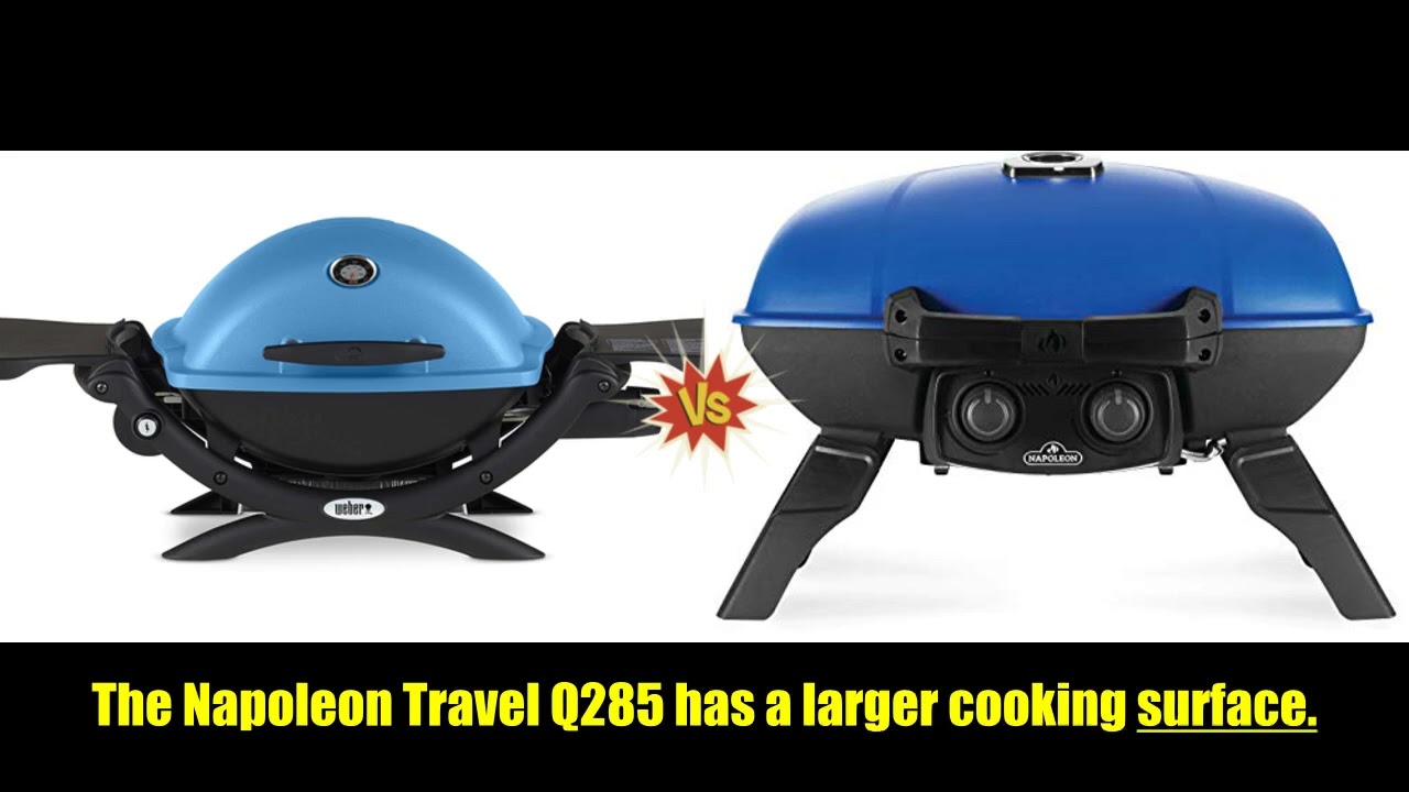 Weber Q1200 Liquid Propane Grill VS Napoleon TravelQ 285 Portable Gas BBQ Grill