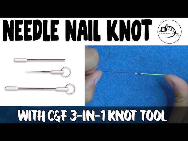 How to tie a NEEDLE Nail Knot w/ C&F 3-in-1 Tool 