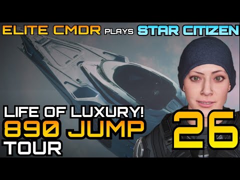 890 Jump Tour - Life of Luxury - Star Citizen : An Elite CMDR - Star Citizen exploration 3.14
