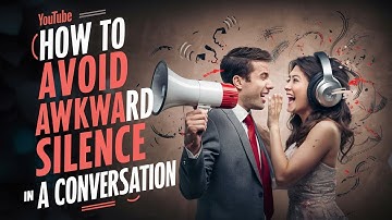 How to Avoid Awkward Silence in a Conversation - 5 Proven Solutions #ConversationSkills #datingtips