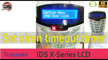 How to set the siren timeout timer on the IDS X-Series alarm system