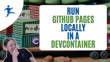 Run GitHub Pages Locally in a DevContainer