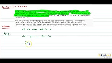 "In an examination it is required to get 36% of the aggregate marks to pass. A student gets