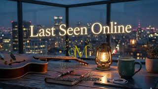 Last Seen Online - (Official Audio) | QuietToneMusic screenshot 4
