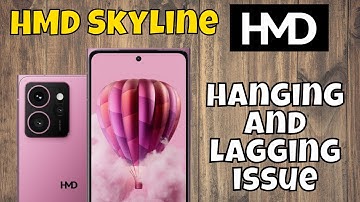 HMD Skyline Hang and Lagging Problem || Solution of hanging and lagging issue