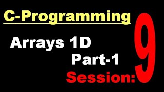 Session 9: 1D Arrays Explained Using Examples Part-1 Wealth