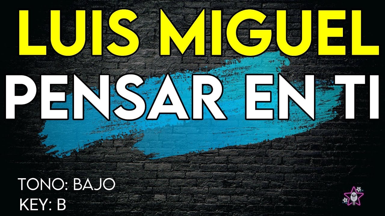 Luis Miguel - Pensar En Ti - Karaoke Instrumental - Bajo