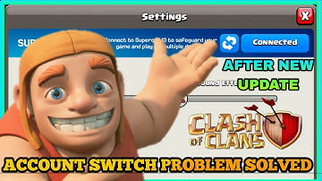 how to switch account in Clash of Clans || cannot change Google account on Clash of Clan #supercell