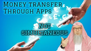 Is it permissible to transfer money through Apps even though its not simultaneous? assim al hakeem by assimalhakeem 6,138 views 7 days ago 1 minute, 49 seconds