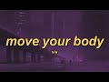 Sia Move Your Body Alan Walker Remix Lyrics Sia Move Your Body Alan Walker Remix Lyrics