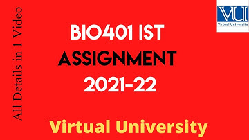 Bio401 Assignment No1 2021 || Bio401 Ist Assignment Fall 2021 Complete Details
