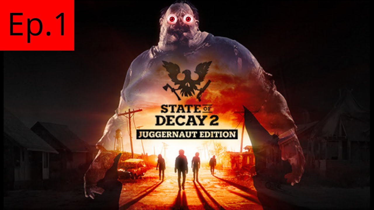 State of Decay 2 Ep 1 "I Get Mildly Munched"