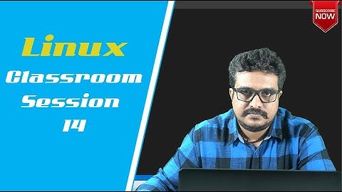 Linux Tutorial | Linux Classroom Session 14