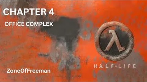 Half-Life (Chapter 4: Office Complex) || Full 100% Walkthrough