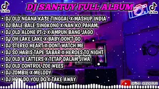 DJ SANTUY FULL ALBUM TERBARU 2022 VIRAL TIKTOK