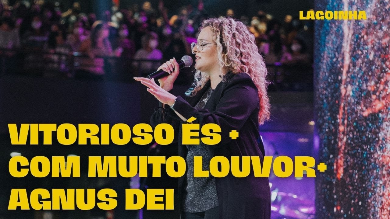 Vitorioso És + Com Muito Louvor + Agnus Dei (MEDLEY) | Gabi Sampaio (LAGOINHA)