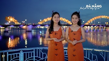ĐÀ NẴNG – THÀNH PHỐ CỦA NHỮNG CÂY CẦU 4K