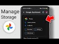 How to Manage Storage in Google Photos—Free Up Space Instantly!