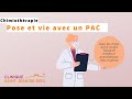 Chimiothrapie  pose du pac explique par un mdecin