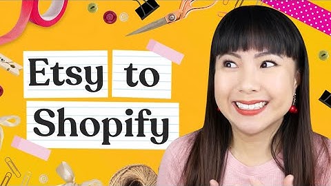 Etsy to Shopify Transition - Step by Step