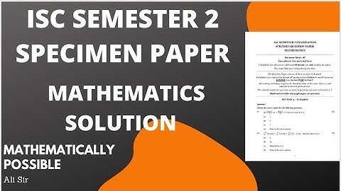 isc semester 2 maths specimen paper || Solution || solved Isc semester 2 mathematicss specimen paper
