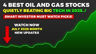 4 Best Oil & Gas Stocks Quietly Beating Big Tech in 2025 - Analysts Picks!