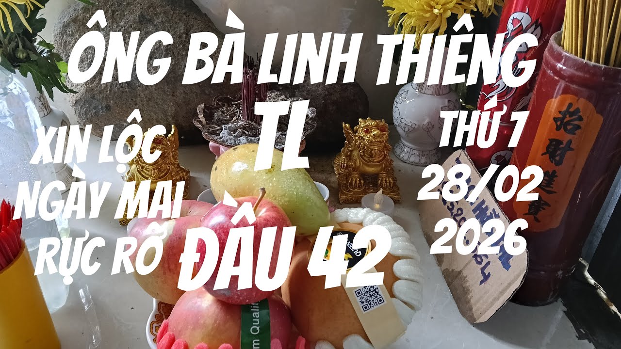 trả lễ ông bà linh thiêng đầu miền bắc 42 xin lại Lộc lớn rực rỡ 3 miền thứ 7/28/02/2026