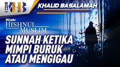 Hishnul Muslim - Sunnah ketika Bermimpi Buruk atau Mengigau