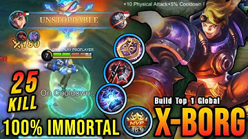 25 Kills!! X Borg New Build Insane Lifesteal (100% IMMORTAL) - Build Top 1 Global X Borg ~ MLBB