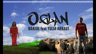 MANJUL feat YULIA ARNAUT - OGLAN Resimi