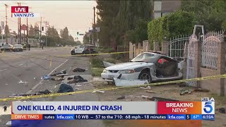 Violent crash kills 1, injures 4 in Van Nuys 