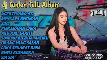 DJ FUNKOT TERBARU 2025‼️DJ ALMIRA BERTO‼️FULL ALBUM