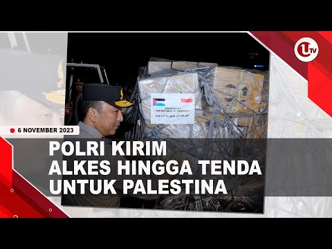 POLRI BERSAMA KEMENKES KIRIM 26,5 TON BANTUAN UNTUK PALESTINA | U-NEWS
