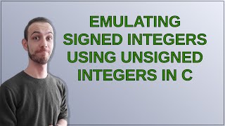 Emulating signed integers using unsigned integers in C