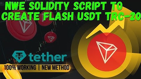 Easy To Created Flash USDT TRC-20 | With  This New Solidity Flash USDT Script 