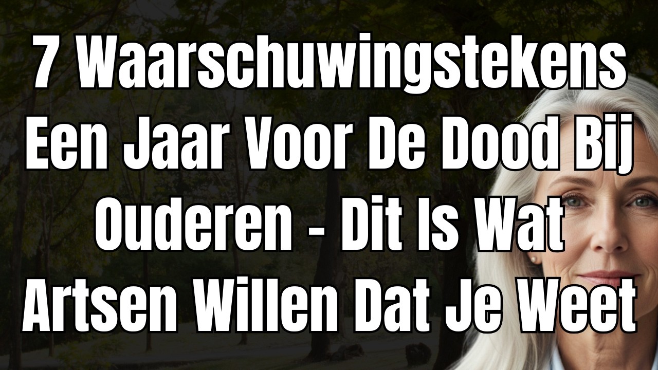 7 Waarschuwingstekens Een Jaar Voor De Dood Bij Ouderen – Dit Is Wat Artsen Willen Dat Je Weet