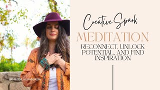 Creative Spark Meditation: Reconnect, Unlock Potential, and Find Inspiration | Lucinda Rae