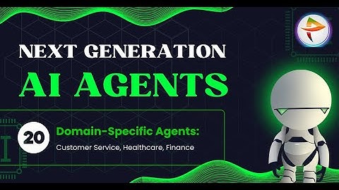 Day-20: Domain-Specific Agents: Customer Service, Healthcare, Finance