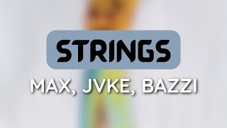 MAX - STRINGS (feat. JVKE and Bazzi) [1 HOUR LOOP]