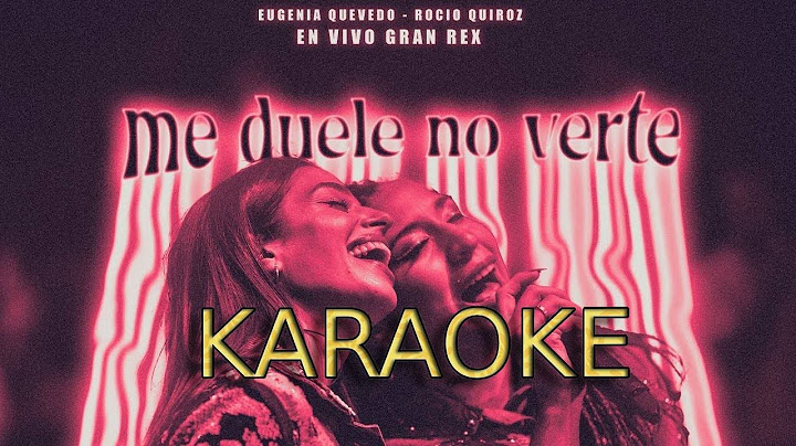 🎤🔥 Me Duele No Verte - Eugenia Quevedo & Rocío Quiroz | KARAOKE 🔥🎤