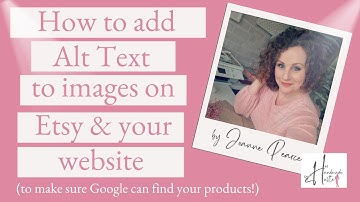 How to Add Alt Text to Images on Etsy and your Website - SEO Tips for Small Businesses